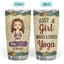 A Girl Who Loves Yoga - Yoga Gift - Personalized Custom Tumbler