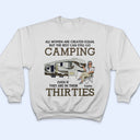 All Women Are Created Equal But The Best Can Still Go Camping - Personalized Custom T Shirt