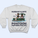 Husband & Wife Pontoon Partners For Life - Couple Gift - Custom T Shirt