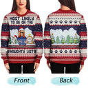 Most Likely To Be On The Naughty List - Christmas Gifts For Dog Lovers, Cat Lovers - Personalized Unisex Ugly Sweater