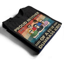 Proud Mother Of A Few Kids - Funny Gift For Mom, Mother, Grandma - Personalized T Shirt