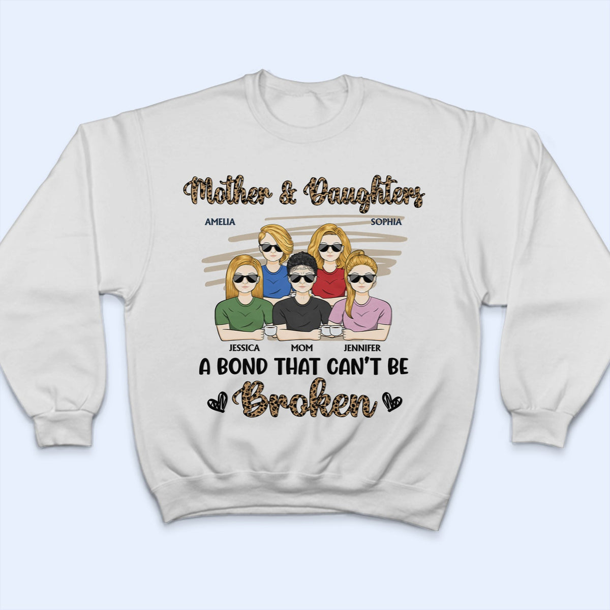 Mother & Daughters A Bond That Can't Be Broken Leopard Pattern - Gift For Mom, Mother, Grandma - Personalized T Shirt