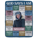 Custom Photo God Says I Am - Gift For Kids, Grandkids - Personalized Fleece Blanket, Sherpa Blanket