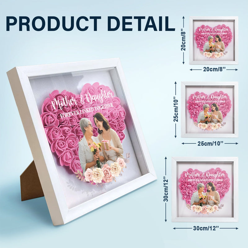Custom Photo Mother And Daughter Forever Linked Together - Gift For Mom, Mommy - Personalized Flower Shadow Box