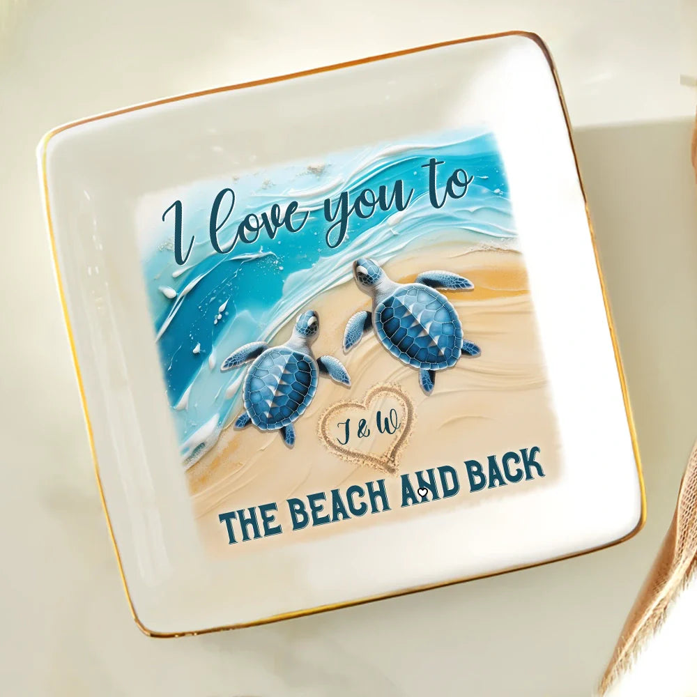 Gift For Couples, Gift For Husband, Gift For Wife, Gift For Boyfriend, Gift For Girlfriend - Couple Turtle I Love You To The Beach And Back - Personalized Ring Dish