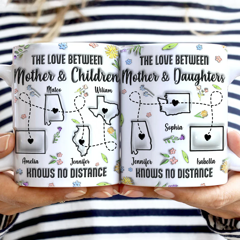Gift For Mother,Mom - Children,Long Distance - The Love Between Mother & Daughter State - 3D Inflated Effect Printed Mug, Personalized White Edge-to-Edge Mug