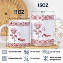 Gift For Wife,Gift For Girlfriend,Gift For Yourself,Gift For Women,Gift For Mother,Gift For Grandma,Love - Mediterranean Pattern With Birth Month Flower - Personalized White Edge-to-Edge Mug