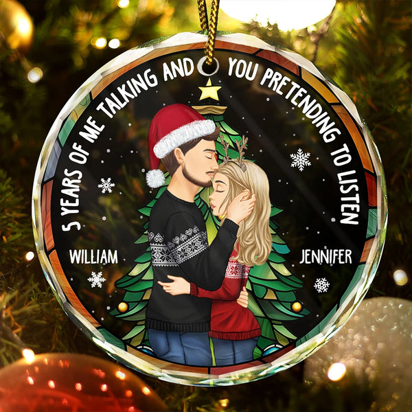 Gift For Couples,Old Couples,Gift For Wife,Gift For Boyfriend,Gift For Girlfriend,Christmas,Happy - Years Of Me Talking Funny Anniversary Gift - Personalized Circle Glass Ornament