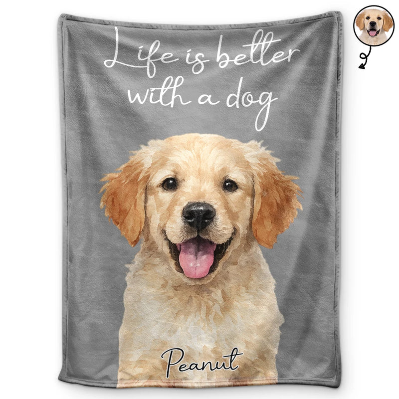 Custom Photo,Pet Lovers,Pet Mom,Pet Dad,Happy - Custom Photo Realistic Watercolor Life Is Better With Dog - Personalized Fleece Blanket, Sherpa Blanket