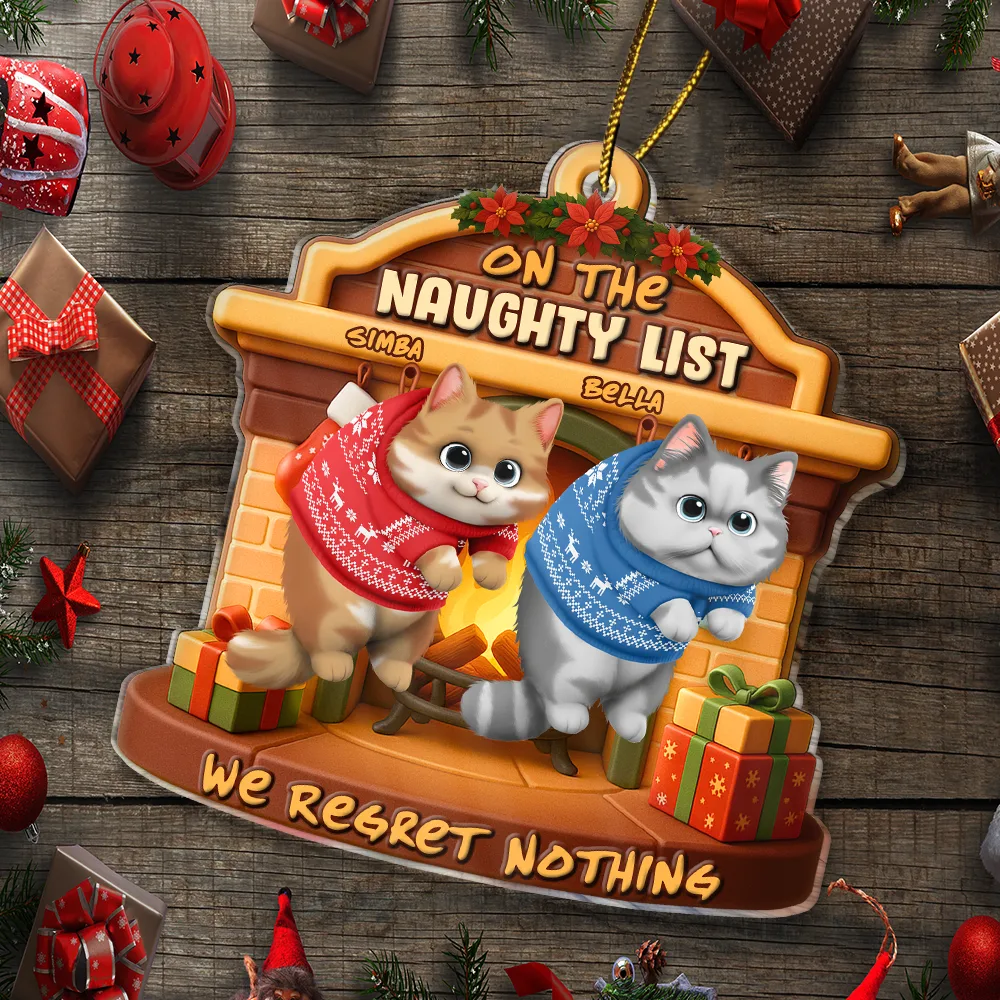 Cat Lovers,Cat Mom,Cat Dad,Cat Couple,Christmas,Top Market,Happy - On The Naughty List We Regret Nothing 3D Effect Hanging Cat - Personalized Custom Shaped Acrylic Ornament