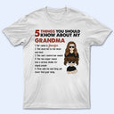 5 Thing You Should Know About My Grandpa - Gift For Grandchildren - Personalized Custom T Shirt