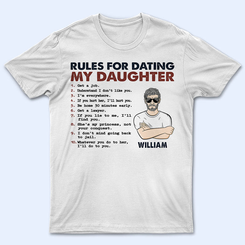 Rules For Dating My Daughter - Gift For Father - Personalized Custom T Shirt