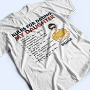 Rules For Dating My Daughter - Gift For Father - Personalized Custom T Shirt