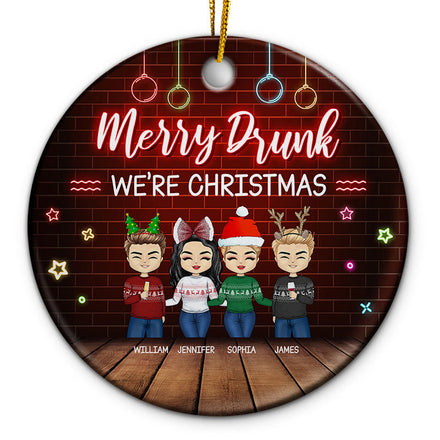 Merry Drunk We're Christmas Bestie - Funny Christmas Gift For Best Friends - Personalized Custom Circle Ceramic Ornament