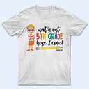 Watch Out Kindergarten Here I Come - Gift For Kids, Back To School - Personalized T Shirt