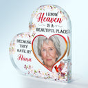 Custom Photo God Has You In His Arm I Have You In My Heart - Memorial Gift - Personalized Custom Heart Shaped Acrylic Plaque