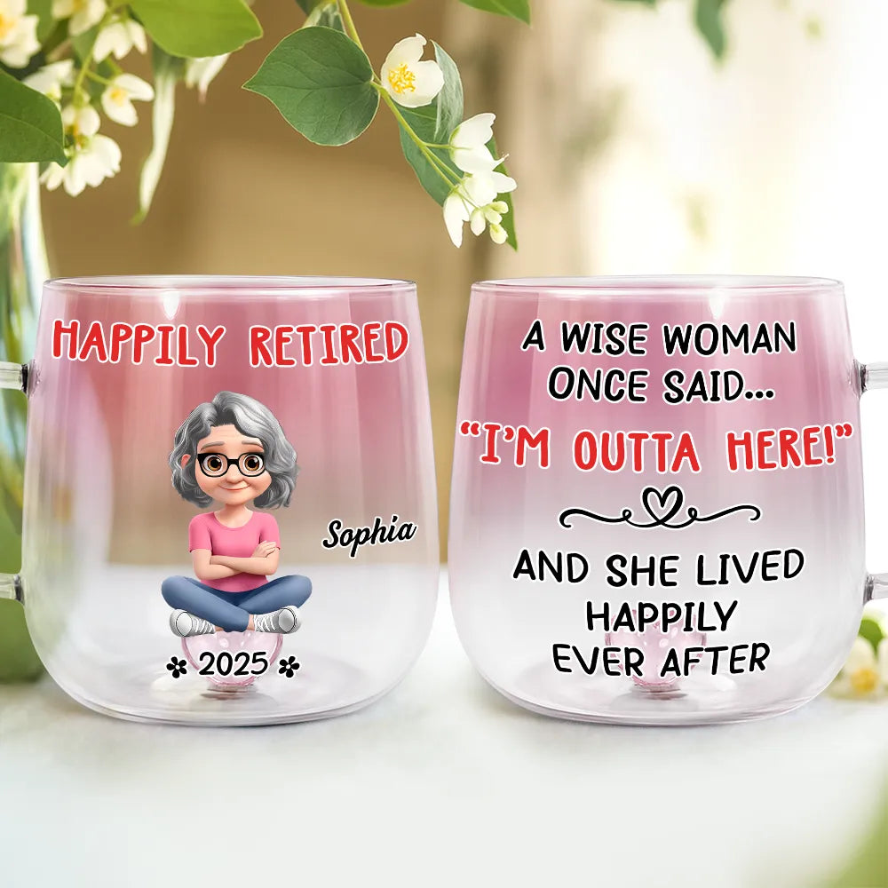 Happy,Retirement,Christmas,Gift For Mother,Gifts For Colleagues,Gift For Yourself,Gift For Women - A Wise Woman Once Said Retirement - Personalized Gradient Glass Mug
