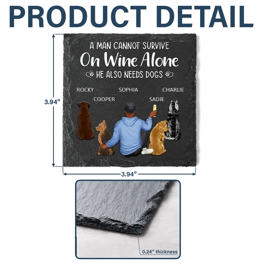 Happy,Dog Lovers,Pet Lovers,Dog Mom,Gift For Yourself,Gift For Women - A Woman Cannot Survive On Wine Alone Dog Mom - Personalized Slate Coaster