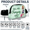 Gift For Yourself,Gift For Women,Gift For Men,Travel,Happy - All My Charging Sh*t - Personalized Crossbody Belt Bag