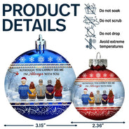Although You Cannot See Me I Am Always With You - Personalized Ball Ornament