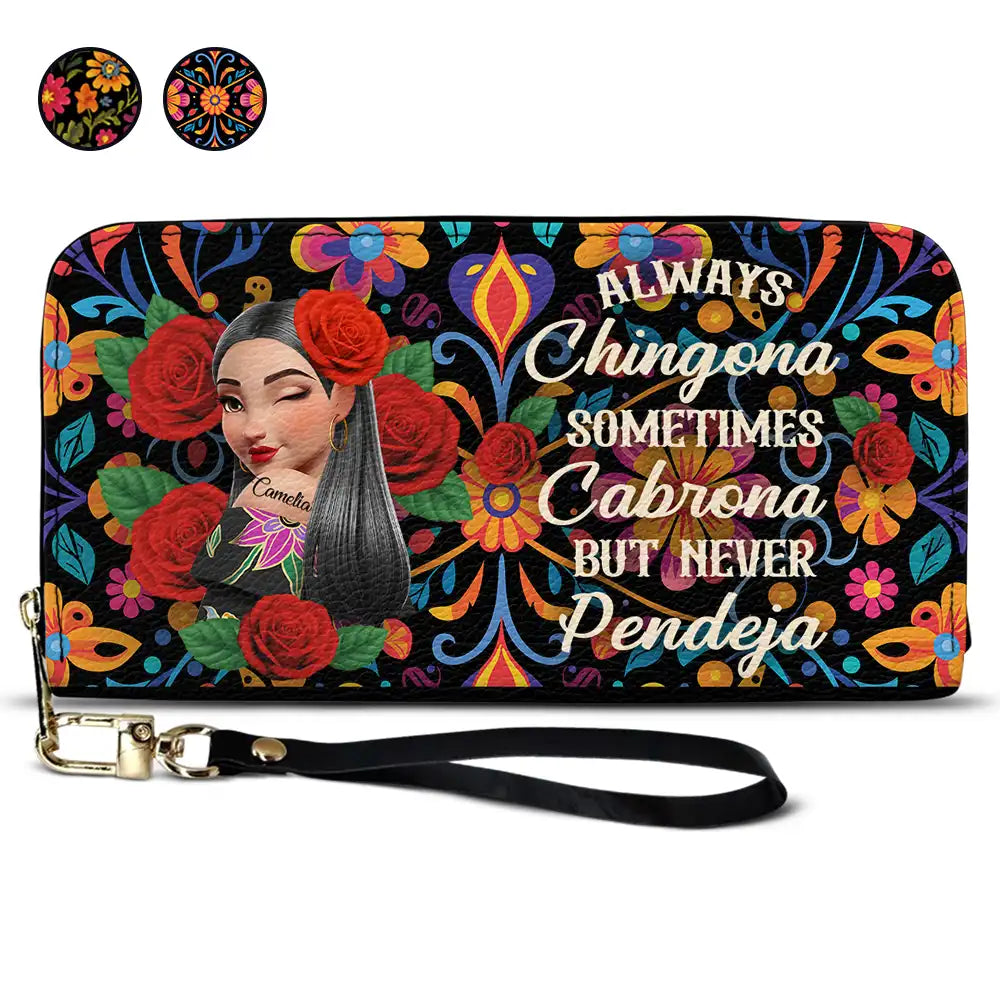 Gift For Bestie, Gift For Sisters, Gift For Yourself, Gift For Women, Happy, Hispanic - Always Chingona Sometimes Cabrona But Never Pendeja Hispanic - Personalized Leather Long Wallet