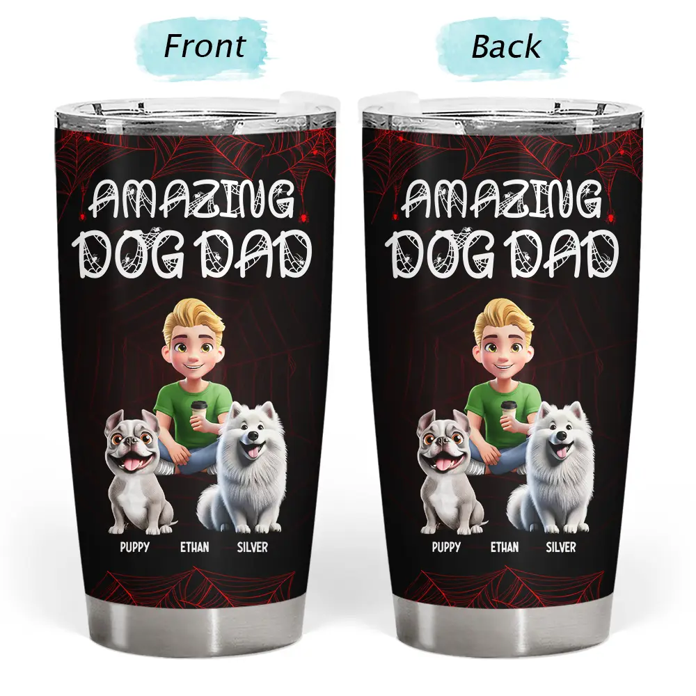 Pet Lovers, Pet Mom, Pet Dad, Dog Lovers, Dog Mom, Dog Dad, Happy - Amazing Dog Dad Dog Mom - Personalized Tumbler