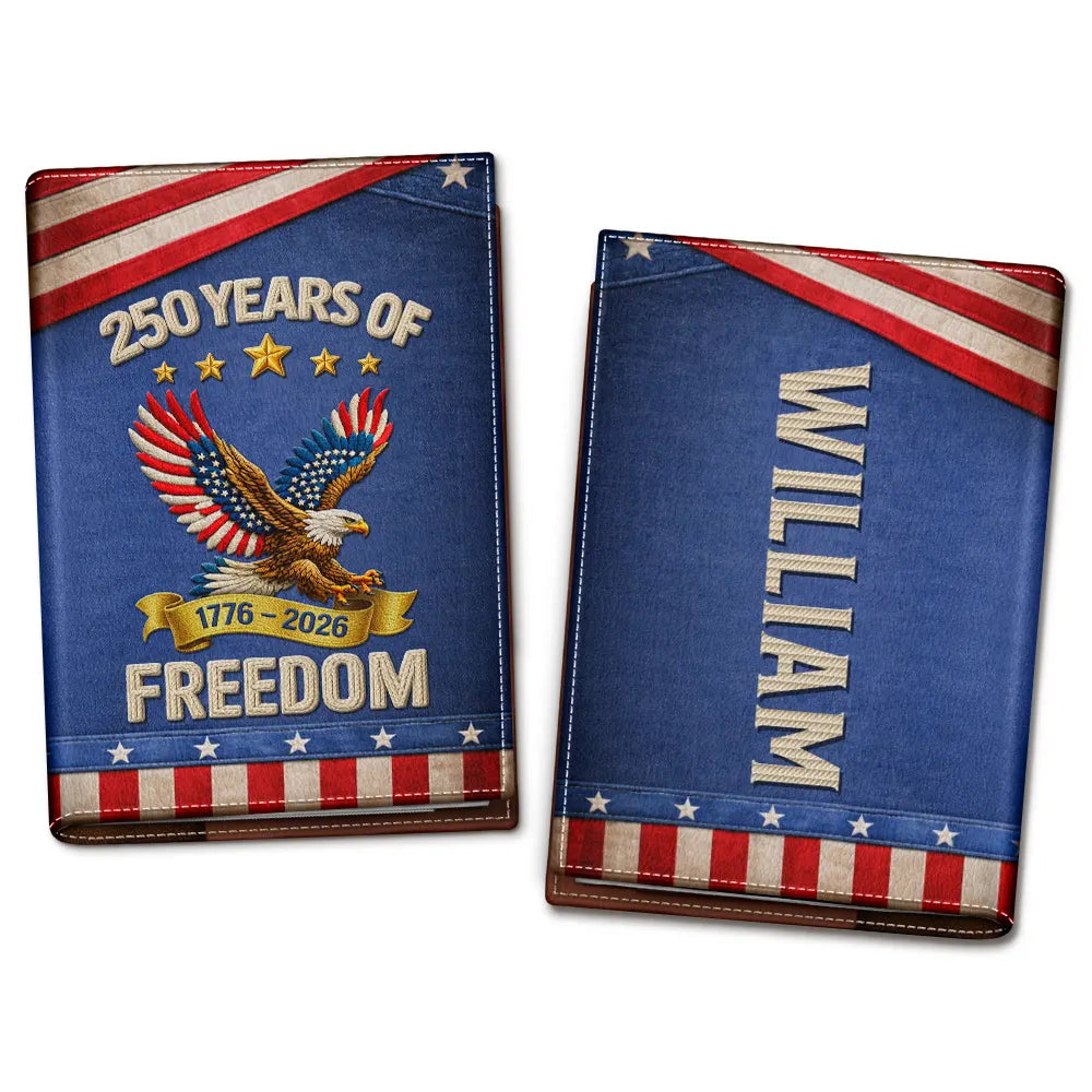 Travel,Gift For Yourself,Happy,America 250th,Independence Day - America 250 Years Of Freedom Embroidery Effect Prints - Personalized Passport Cover, Passport Holder