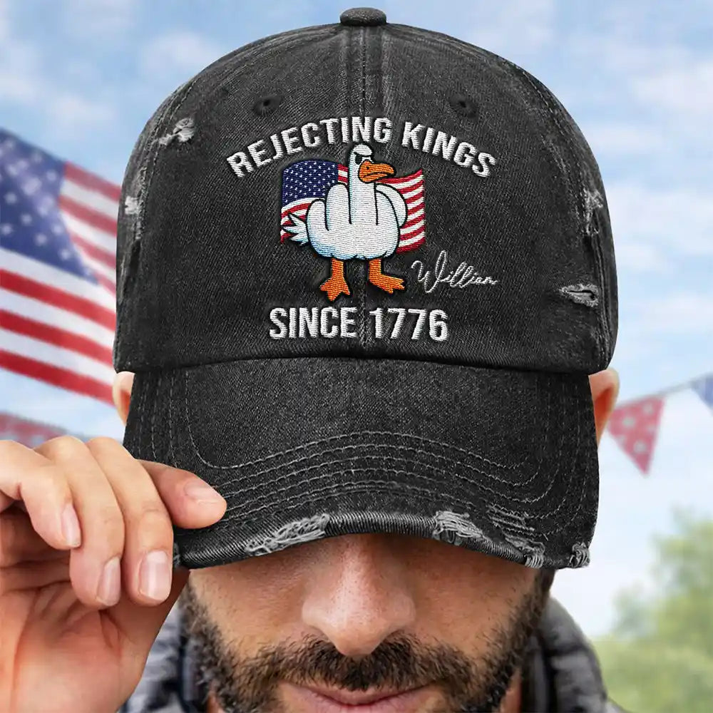 America Rejecting Kings Since 1776 Give Them The Bird - Personalized Embroidered Distressed Cap