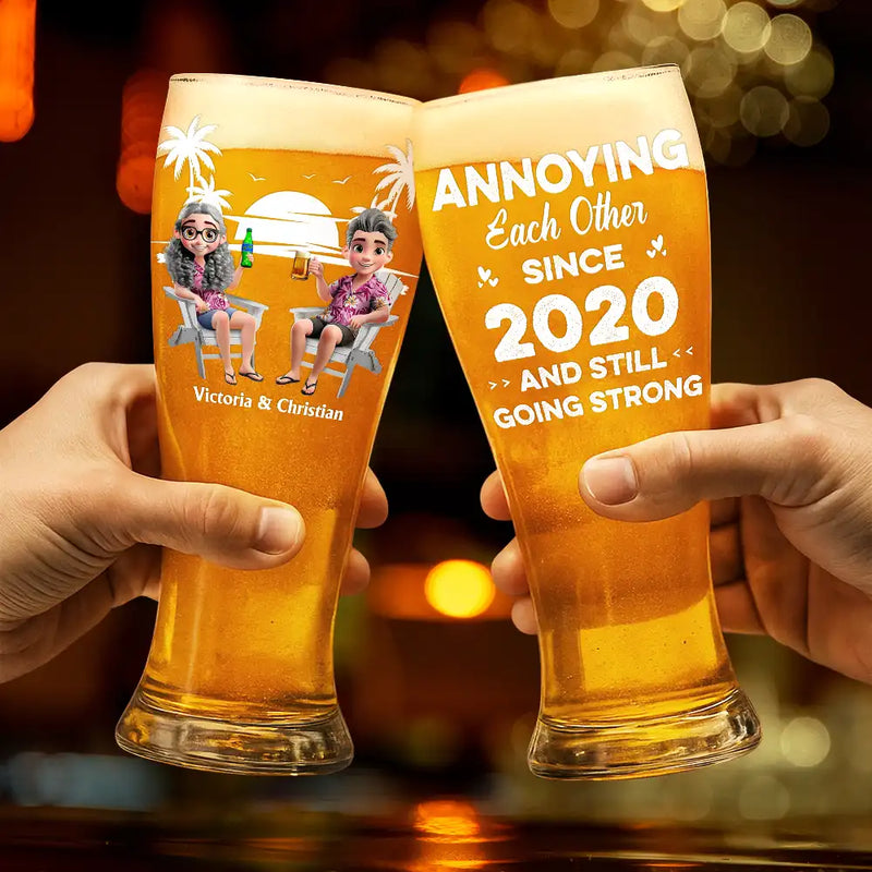 Gift For Couples,Gift For Husband,Gift For Wife,Gift For Boyfriend,Gift For Girlfriend,Funny - Annoying Each Other Since - Personalized Pilsner Glass