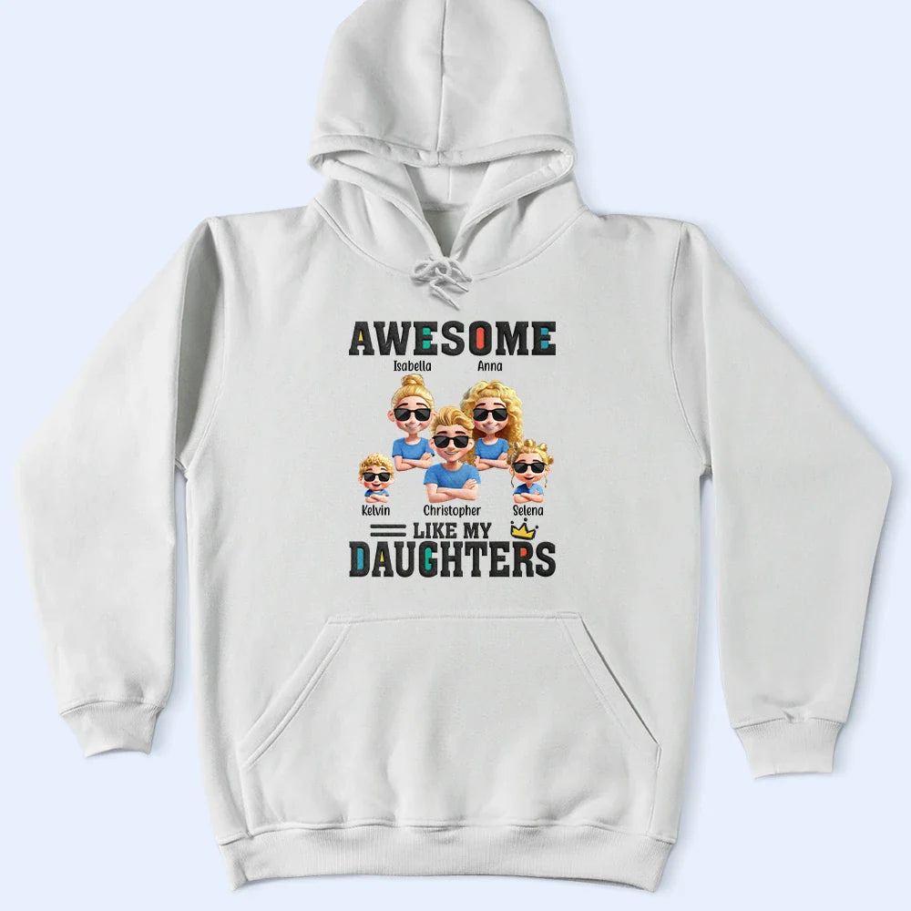 Gift For Father,Funny,Dad,Daughters - Awesome Like My Daughter - Personalized T Shirt