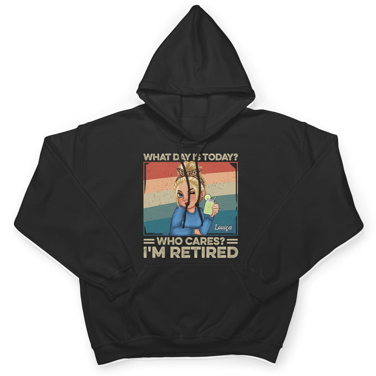What Day Is Today Who Cares Retired - Retirement Gift For Women, Mom, Grandma - Personalized T Shirt
