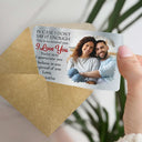 Custom Photo In Case I Don't Say It Enough Couple - Personalized Aluminum Wallet Card