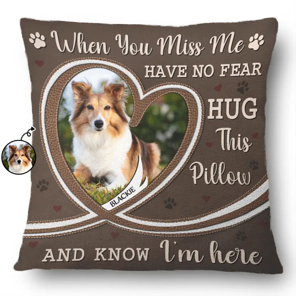 Christmas,Memorial,Sad,Custom Photo,Pet Lovers,Dog Lovers,Cat Lovers - Custom Photo Hug This Pillow And Know I'm Here Memorial - Personalized Pillow