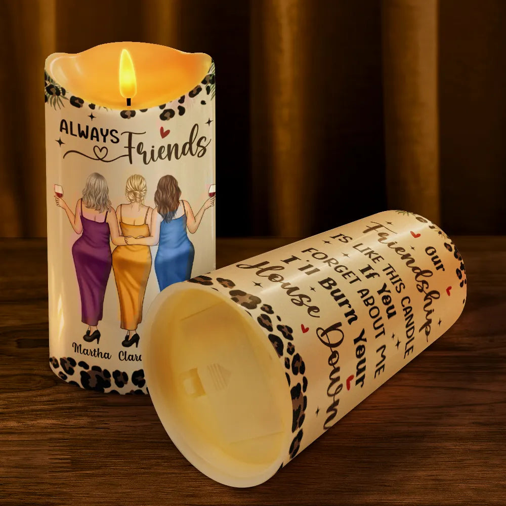 Gift For Bestie, Gift For Sisters - Our Friendship Is Like A Candle - Personalized Flameless LED Candle
