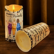 Gift For Bestie, Gift For Sisters - Our Friendship Is Like A Candle - Personalized Flameless LED Candle
