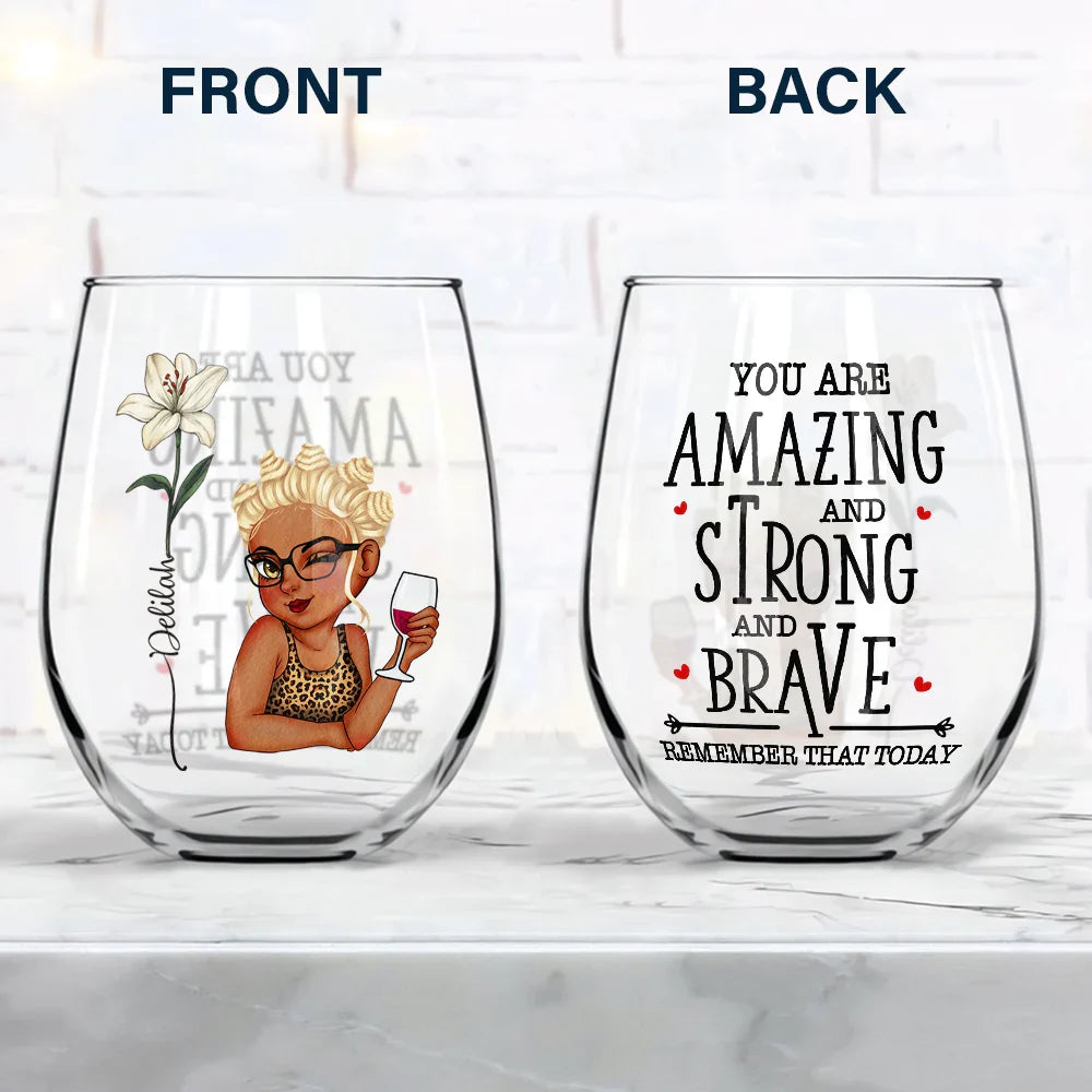 Gift For Yourself, Gift For Women - Birth Flower You Are Amazing And Strong - Personalized Stemless Wine Glass
