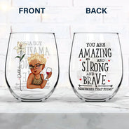 Gift For Yourself, Gift For Women - Birth Flower You Are Amazing And Strong - Personalized Stemless Wine Glass