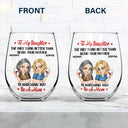 Gift For Daughter, Grandma, Grandkids, Mom , Daughters - The Only Thing Better Than Being Your Mother Grandma - Personalized Stemless Wine Glass