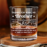 Gift For Bestie,Gift For Brothers,Gift For Sibling - Thanks For Being My Brother - Personalized Whiskey Glass