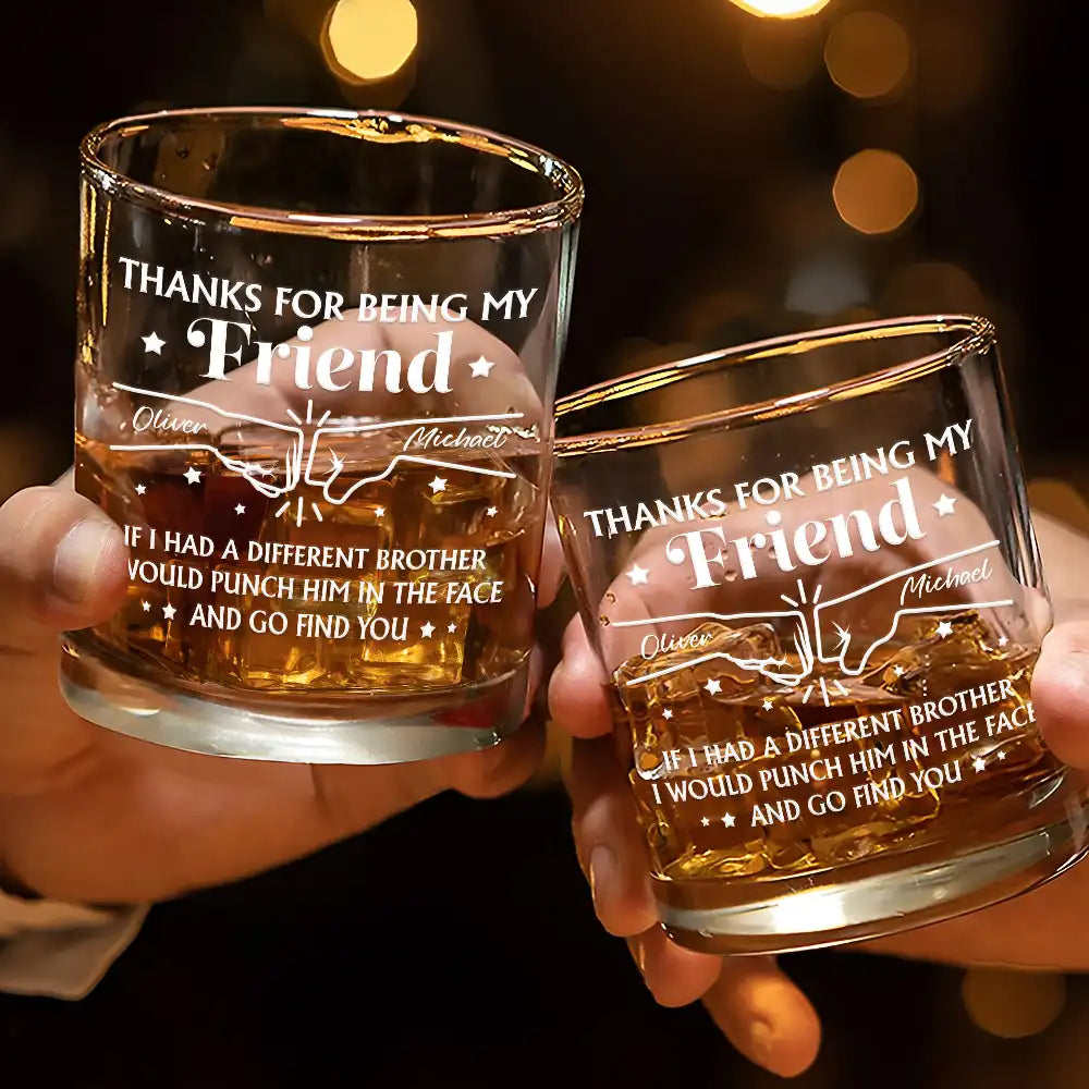 Gift For Bestie,Gift For Brothers,Gift For Sibling - Thanks For Being My Brother - Personalized Whiskey Glass