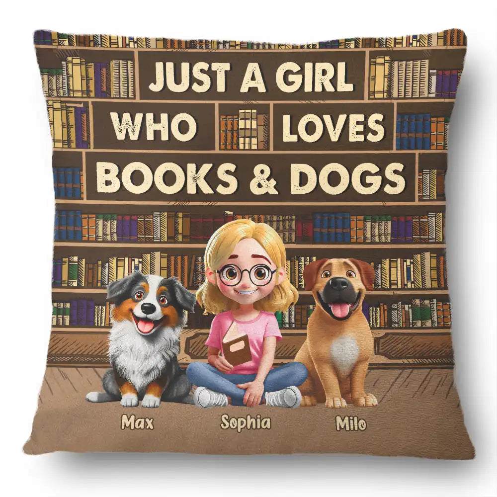 Just A Girl Who Loves Books & Dogs - Personalized Pillow
