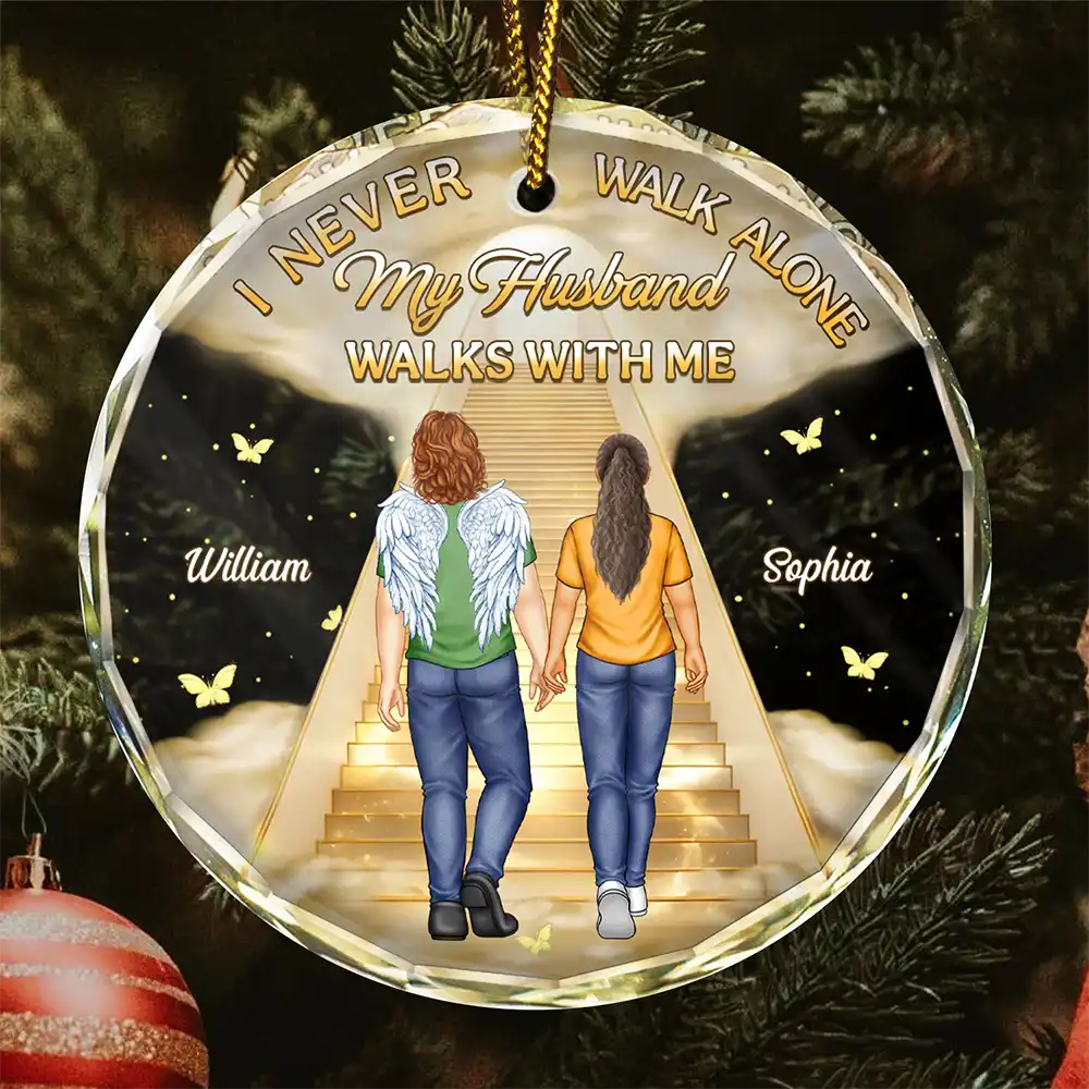 I Never Walk Alone My Husband Walks With Me - Personalized Circle Glass Ornament