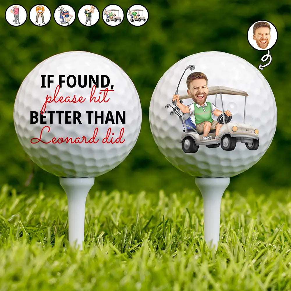 Custom Photo If Found Please Hit Better Than - Personalized Golf Ball