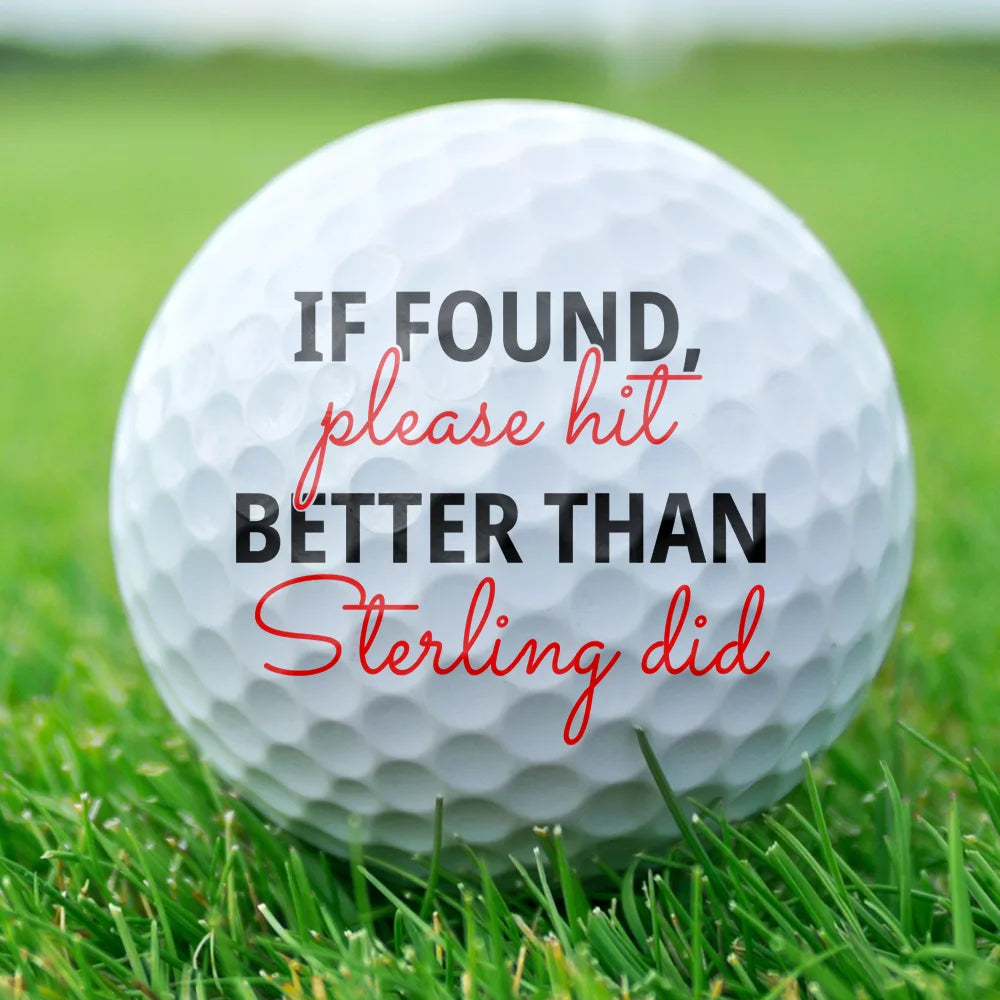 Custom Photo If Found Please Hit Better Than - Personalized Golf Ball