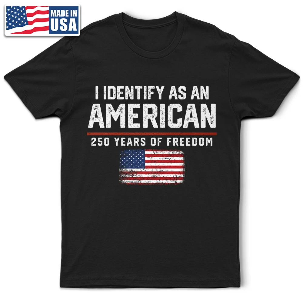 I Identify As An American 250 Years Of Freedom - Personalized T Shirt