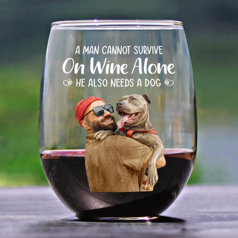 Happy,Dog Lovers,Pet Lovers,Cat Lovers,Dog Mom,Dog Dad,Cat Mom,Non-Eng,Photo - Watercolor (remove BG) - Custom Photo Realistic Watercolor Art A Woman Cannot Survive On Wine Alone Dog Cat - Personalized Stemless Wine Glass