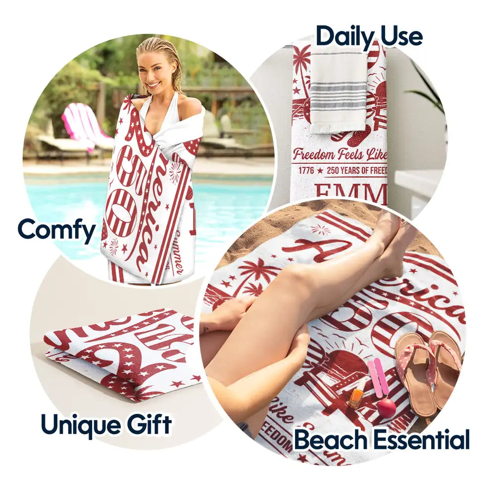 Independence Day,America 250th,Family,Gift For Sibling,Gift For Grandparents,Parents,Gift For Yourself,Gift For Bestie,Beach,Summer,Top Market,Proud - America 250 Freedom Feels Like Summer - Personalized Beach Towel