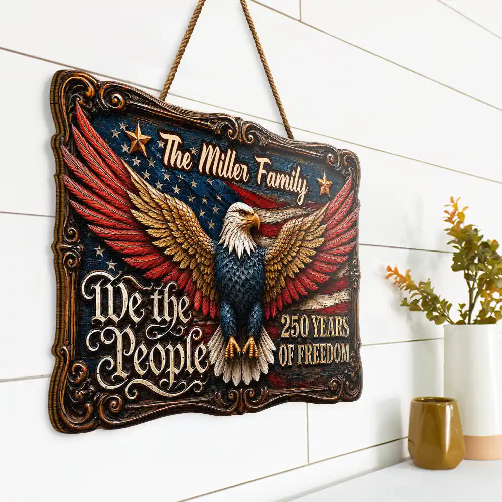 America 250th, Independence Day, Top Market, Family, Proud, Custom Text - We The People Of Freedom - Personalized Custom Shaped Wood Sign