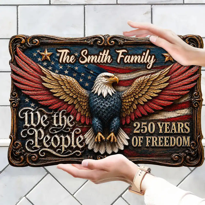 America 250th, Independence Day, Top Market, Family, Proud, Custom Text - We The People Of Freedom - Personalized Custom Shaped Wood Sign