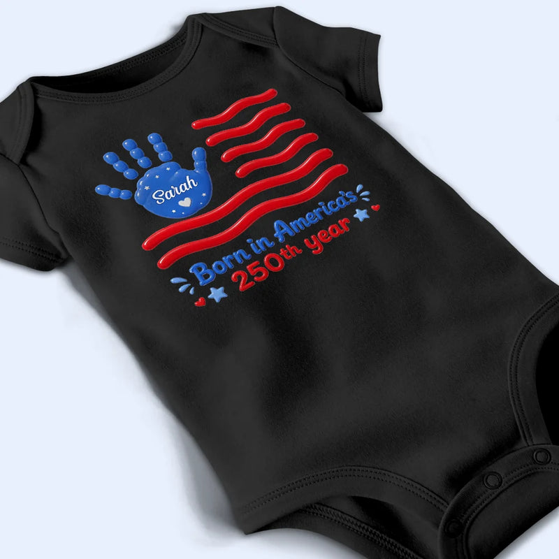Gift For Baby,America 250th,Independence Day,Top Market,Adorable,Custom Text - Born In America's 250th Year - Personalized Baby Onesie